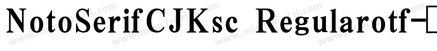 NotoSerifCJKsc Regularotf字体转换
